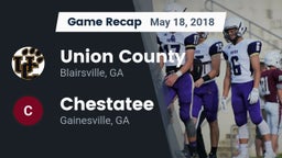 Recap: Union County  vs. Chestatee  2018