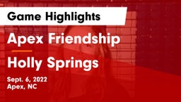 Apex Friendship  vs Holly Springs  Game Highlights - Sept. 6, 2022
