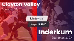 Matchup: Clayton Valley High vs. Inderkum  2017