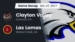 Recap: Clayton Valley  vs. Las Lomas  2017