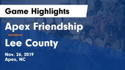 Apex Friendship  vs Lee County  Game Highlights - Nov. 26, 2019