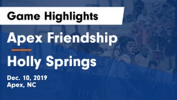 Apex Friendship  vs Holly Springs  Game Highlights - Dec. 10, 2019