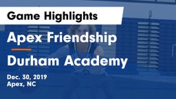 Apex Friendship  vs Durham Academy  Game Highlights - Dec. 30, 2019