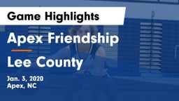 Apex Friendship  vs Lee County  Game Highlights - Jan. 3, 2020