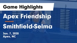 Apex Friendship  vs Smithfield-Selma  Game Highlights - Jan. 7, 2020