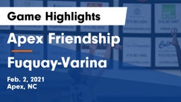 Apex Friendship  vs Fuquay-Varina  Game Highlights - Feb. 2, 2021