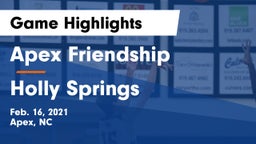 Apex Friendship  vs Holly Springs  Game Highlights - Feb. 16, 2021