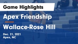 Apex Friendship  vs Wallace-Rose Hill Game Highlights - Dec. 21, 2021