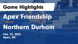 Apex Friendship  vs Northern Durham  Game Highlights - Feb. 22, 2022