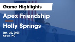 Apex Friendship  vs Holly Springs  Game Highlights - Jan. 20, 2023