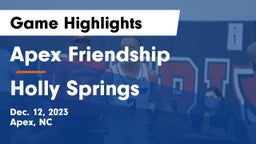 Apex Friendship  vs Holly Springs  Game Highlights - Dec. 12, 2023