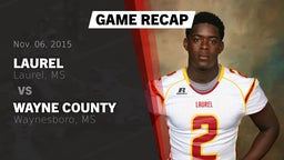 Recap: Laurel  vs. Wayne County  2015