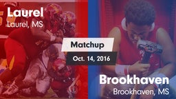 Matchup: Laurel  vs. Brookhaven  2016