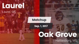 Matchup: Laurel  vs. Oak Grove  2017