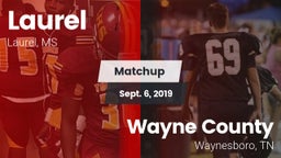 Matchup: Laurel  vs. Wayne County  2019