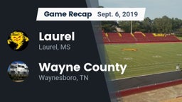 Recap: Laurel  vs. Wayne County  2019