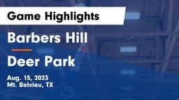 Barbers Hill  vs Deer Park  Game Highlights - Aug. 15, 2023