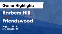 Barbers Hill  vs Friendswood Game Highlights - Aug. 12, 2023