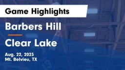 Barbers Hill  vs Clear Lake  Game Highlights - Aug. 22, 2023