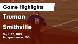 Truman  vs Smithville  Game Highlights - Sept. 27, 2023