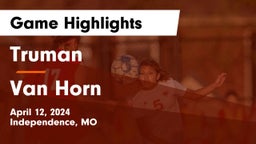 Truman  vs Van Horn  Game Highlights - April 12, 2024