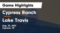 Cypress Ranch  vs Lake Travis  Game Highlights - Aug. 25, 2022