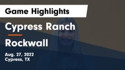 Cypress Ranch  vs Rockwall  Game Highlights - Aug. 27, 2022