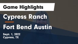 Cypress Ranch  vs Fort Bend Austin  Game Highlights - Sept. 1, 2022