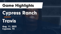 Cypress Ranch  vs Travis  Game Highlights - Aug. 11, 2023