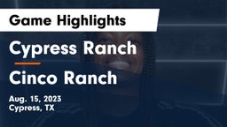 Cypress Ranch  vs Cinco Ranch  Game Highlights - Aug. 15, 2023