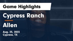 Cypress Ranch  vs Allen  Game Highlights - Aug. 25, 2023