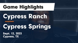Cypress Ranch  vs Cypress Springs  Game Highlights - Sept. 12, 2023