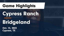 Cypress Ranch  vs Bridgeland  Game Highlights - Oct. 13, 2023