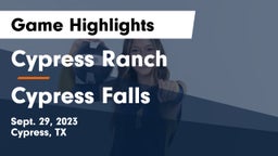 Cypress Ranch  vs Cypress Falls  Game Highlights - Sept. 29, 2023
