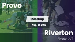 Matchup: Provo  vs. Riverton  2018