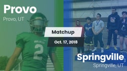 Matchup: Provo  vs. Springville  2018