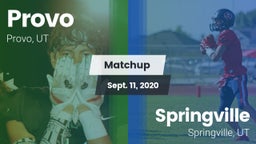 Matchup: Provo  vs. Springville  2020