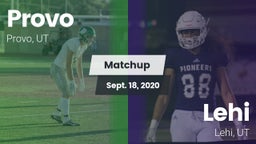 Matchup: Provo  vs. Lehi  2020