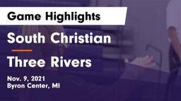 South Christian  vs Three Rivers  Game Highlights - Nov. 9, 2021