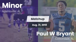Matchup: Minor  vs. Paul W Bryant  2018