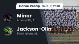 Recap: Minor  vs. Jackson-Olin  2018