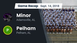 Recap: Minor  vs. Pelham  2018