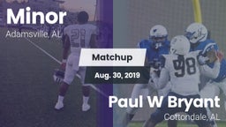 Matchup: Minor  vs. Paul W Bryant  2019