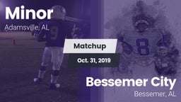 Matchup: Minor  vs. Bessemer City  2019