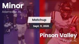 Matchup: Minor  vs. Pinson Valley  2020