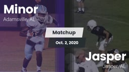 Matchup: Minor  vs. Jasper  2020