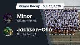Recap: Minor  vs. Jackson-Olin  2020