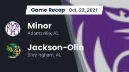 Recap: Minor  vs. Jackson-Olin  2021
