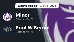 Recap: Minor  vs. Paul W Bryant  2023