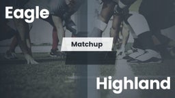 Matchup: Eagle  vs. Highland  2016